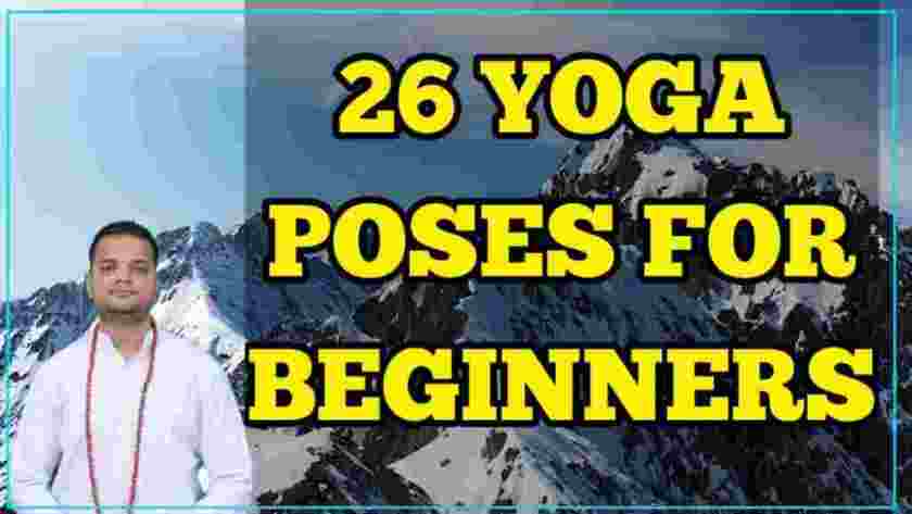 26 Yoga Poses For Beginners - Yoga For Complete Beginners